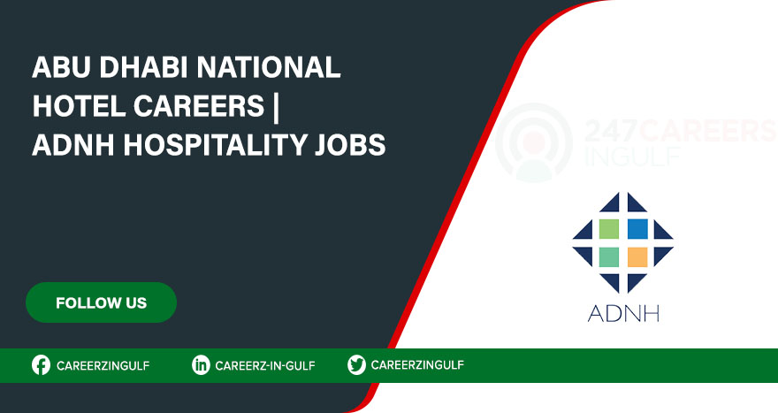Abu Dhabi National Hotel Careers: Current Vacancies Available 