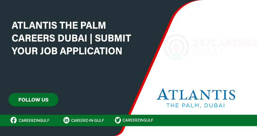 Atlantis the Palm Careers Dubai | Submit Your Job Application