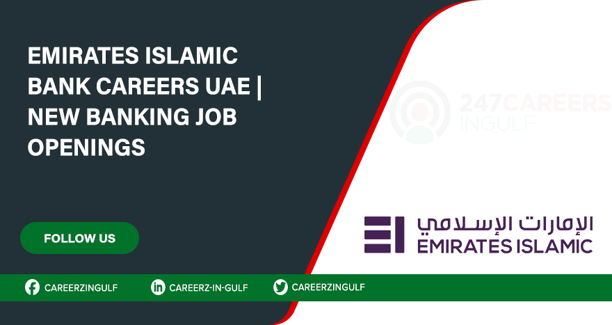 Emirates Islamic Bank Careers Opportunities in UAE: View & Apply