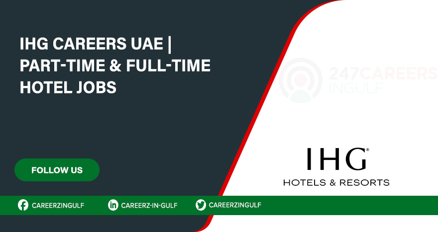 IHG Careers in Abu Dhabi, Dubai & UAE | Hotel Jobs & Hospitality Careers